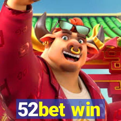 52bet win